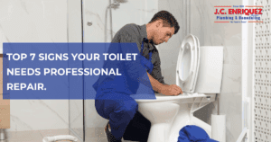 Top 7 Signs Your Toilet Needs Professional Repair | JC Enriquez Plumbing
